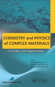 Chemistry and Physics of Complex Materials: Concepts and Applications Chemistry and Physics of Complex Materials: Concepts and Applications