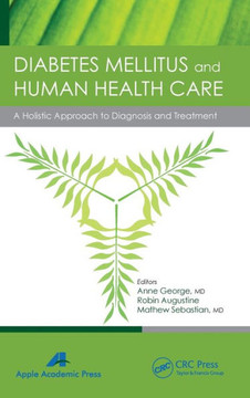 Diabetes Mellitus and Human Health Care: A Holistic Approach to Diagnosis and Treatment