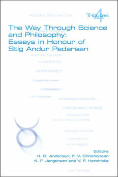 The Way Through Science and Philosophy: Essays in Honour of Stig Andur Pedersen