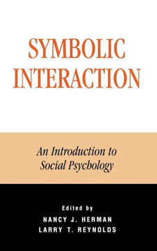 Symbolic Interaction: An Introduction to Social Psychology