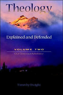 Theology: Explained and Defended - Volume Two