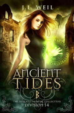 Ancient Tides: Division 14 (The Berkano Vampire Collection)