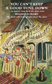 You Can't Keep a Good Tune Down: No Matter How Hard the Choir Tries