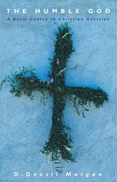 The Humble God: The Basics of Christian Belief