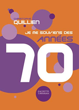 Je me souviens des ann??s 70