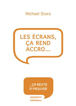Les ??rans, ?? rend accro...