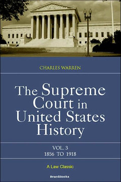 The Supreme Court in United States History: Volume Three: 1856-1918