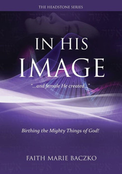 In His Image: ...And Female He Created Them! (Women)