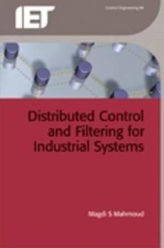 Distributed Control and Filtering for Industrial Systems