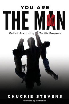 You Are The Man: Called According to His Purpose
