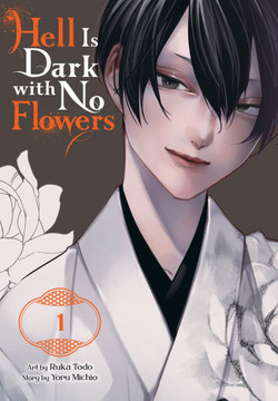 Hell Is Dark with No Flowers, Vol. 1 (Manga)