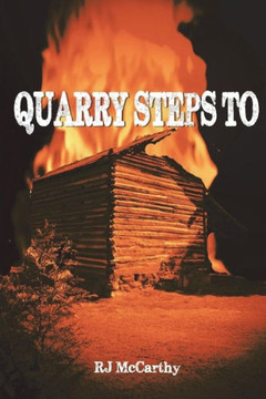 Quarry Steps To : A Tony Quarry Carolina Mystery Quarry Steps To : A Tony Quarry Carolina Mystery