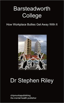 Barsteadworth College: How Workplace Bullies Get Away with It