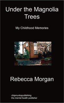 Under the Magnolia Trees: My Childhood Memories
