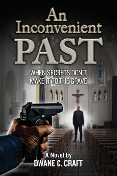 An Inconvenient Past: When Secrets Don't Make It To The Grave (Convenience)