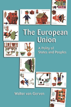 The European Union: A Polity of States and Peoples The European Union: A Polity of States and Peoples