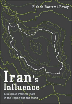 Iran's Influence: A Religious-Political State and Society in its Region