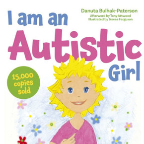 I Am an Autistic Girl: A Book to Help Young Girls Discover and Celebrate Being Autistic