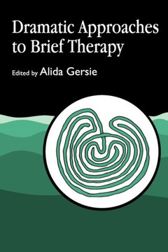 Dramatic Approaches to Brief Therapy
