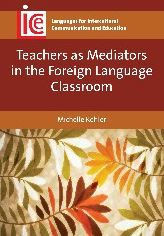 Teachers as Mediators in the Foreign Language Classroom