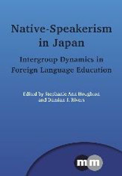 Native-Speakerism in Japan: Intergroup Dynamics in Foreign Language Education