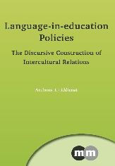 Language-In-Education Policies: The Discursive Construction of Intercultural Relations