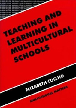 Teaching and Learning in Multicultural Schools: An Integrated Approach Teaching and Learning in Multicultural Schools: An Integrated Approach