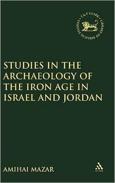 Studies in the Archaeology of the Iron Age in Israel and Jordan