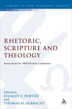 Rhetoric, Scripture and Theology: Essays from the 1994 Pretoria Conference