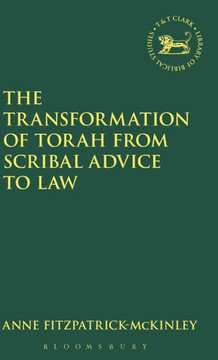 Transformation of Torah from Scribal Advice to Law