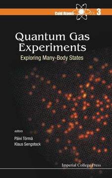 Quantum Gas Experiments: Exploring Many-Body States