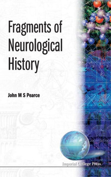 Fragments of Neurological History Fragments of Neurological History