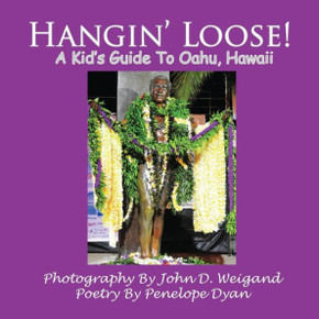 Hangin' Loose! A Kid's Guide To Oahu, Hawaii