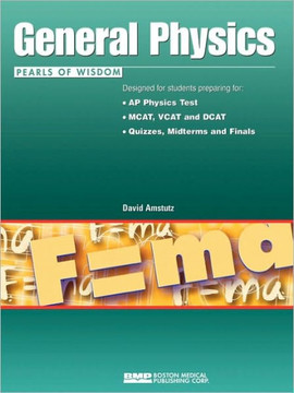 General Physics: Pearls of Wisdom General Physics: Pearls of Wisdom
