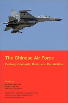 The Chinese Air Force: Evolving Concepts, Roles, and Capabilities