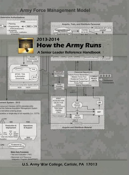 How the Army Runs: A Senior Leader Reference Handbook, 2013-2014