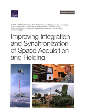 Improving Integration and Synchronization of Space Acquisition and Fielding Improving Integration and Synchronization of Space Acquisition and Fielding