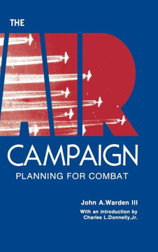 The Air Campaign: Planning for Combat