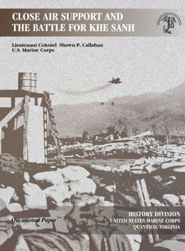 Close Air Support and the Battle for Khe Sanh