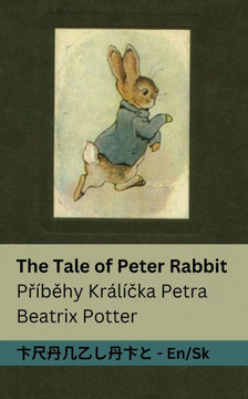 The Tale of Peter Rabbit / Př??ěhy Kr????#269;ka Petra: Tranzlaty English Slovenčina