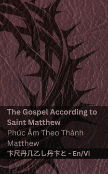 The Bible (The Gospel According to Saint Matthew) / Kinh Th??h (Ph?? ?? Theo Th??h Matthew): Tranzlaty English Tiếng Việt