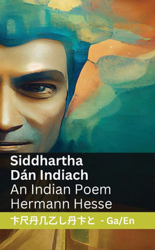 Siddhartha - D?? Indiach / An Indian Poem: Tranzlaty Gaeilge English