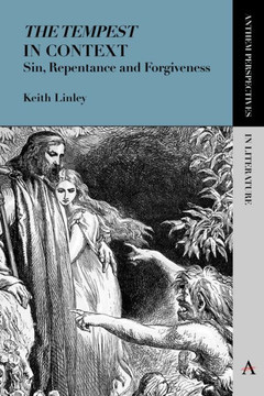 'The Tempest' in Context: Sin, Repentance and Forgiveness 'The Tempest' in Context: Sin, Repentance and Forgiveness