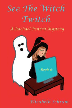 See The Witch Twitch (Book Six): A Rachael Penzra Mystery