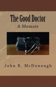 The Good Doctor: A Memoir The Good Doctor: A Memoir