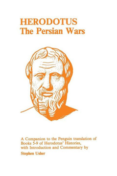 Herodotus: Persian Wars: A Companion to the Penguin Translation of Histories V-IX