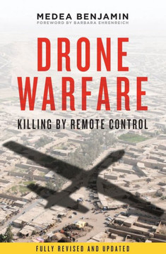 Drone Warfare: Killing by Remote Control