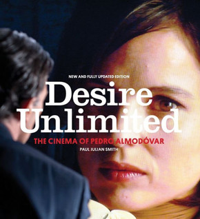 Desire Unlimited: The Cinema of Pedro Almod??ar