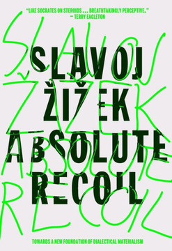 Absolute Recoil: Towards a New Foundation of Dialectical Materialism