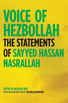 Voice of Hezbollah: The Statements of Sayyed Hassan Nasrallah